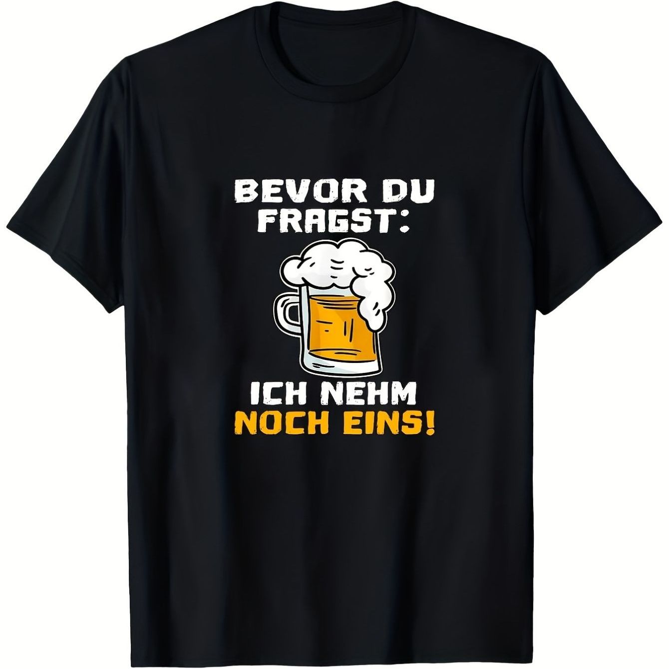 Image of Humorous T-shirt For German Beer Fans -before You , Take Another! Featuring A Slogan And Beer Mug Design -black With White And Yellow Print -men's Casual Short Sleeve Round Neck Top, Plus Size