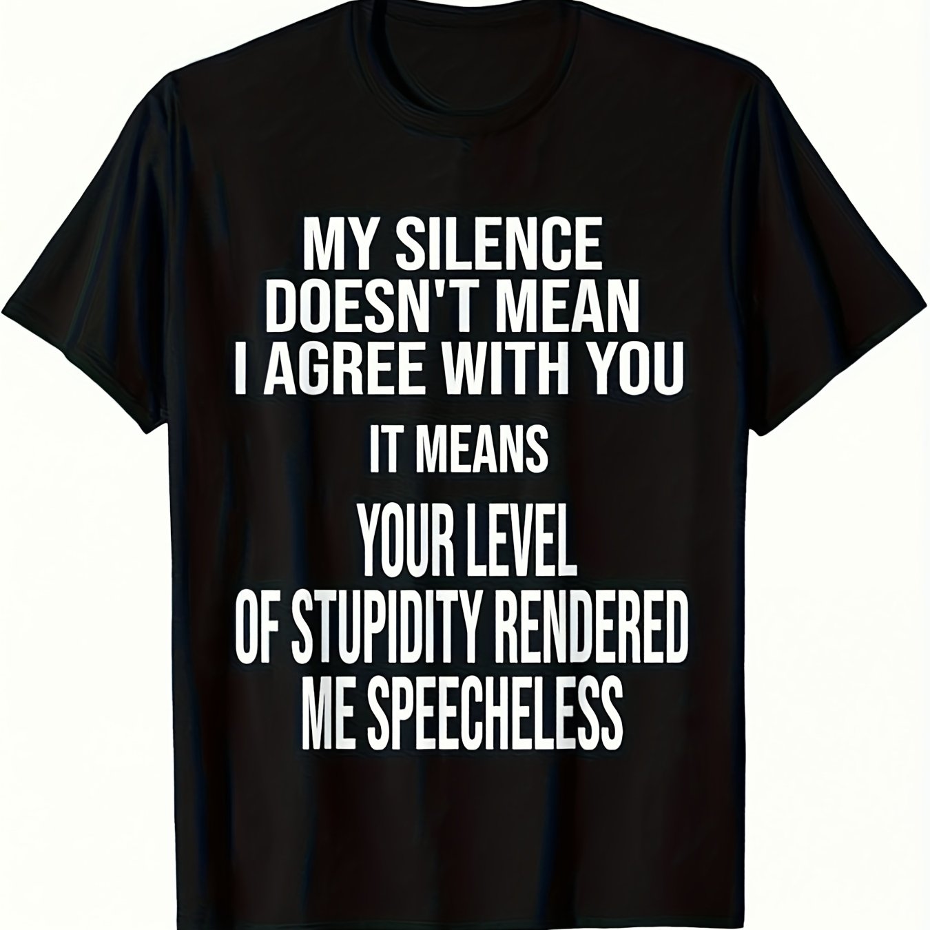 TEMU Men's Black Pattern T-shirt, White Text Reading "my Mean " And "your Stupidity Leaves Me ". This Casual Round Neck Tee Is A Perfect Mother's Day
