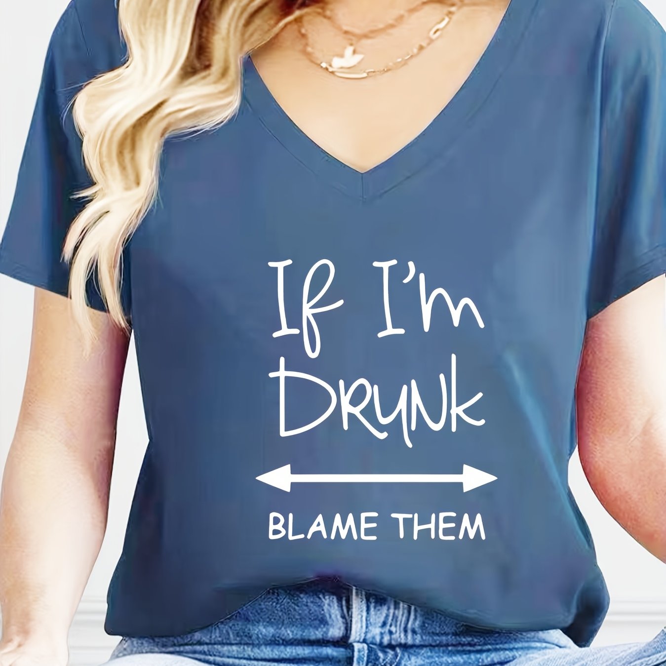 TEMU 1pc Fashion Women's V-neck Short-sleeved T-shirt Seasons Creative Cool "if I'm Drunk, Them" Pattern Print