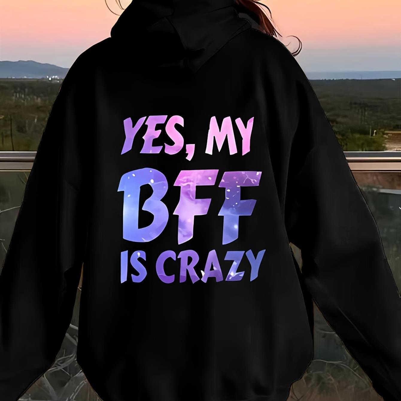 TEMU Women's Yes, Is Crazy Graphic Hoodie | Funny Best Friend Sweatshirt With Colorful Letter Print, Slim-fit Black Pullover, Kangaroo Pocket & ,