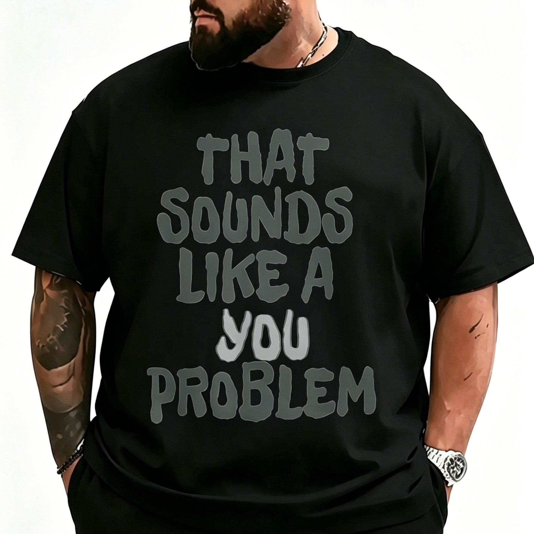 TEMU Men's Crew Neck T-shirt With "that Sounds Like A You Problem" Text Graphic, Sassy Humorous Quote Print , Soft Daily Wear Top For Men, Plus Size