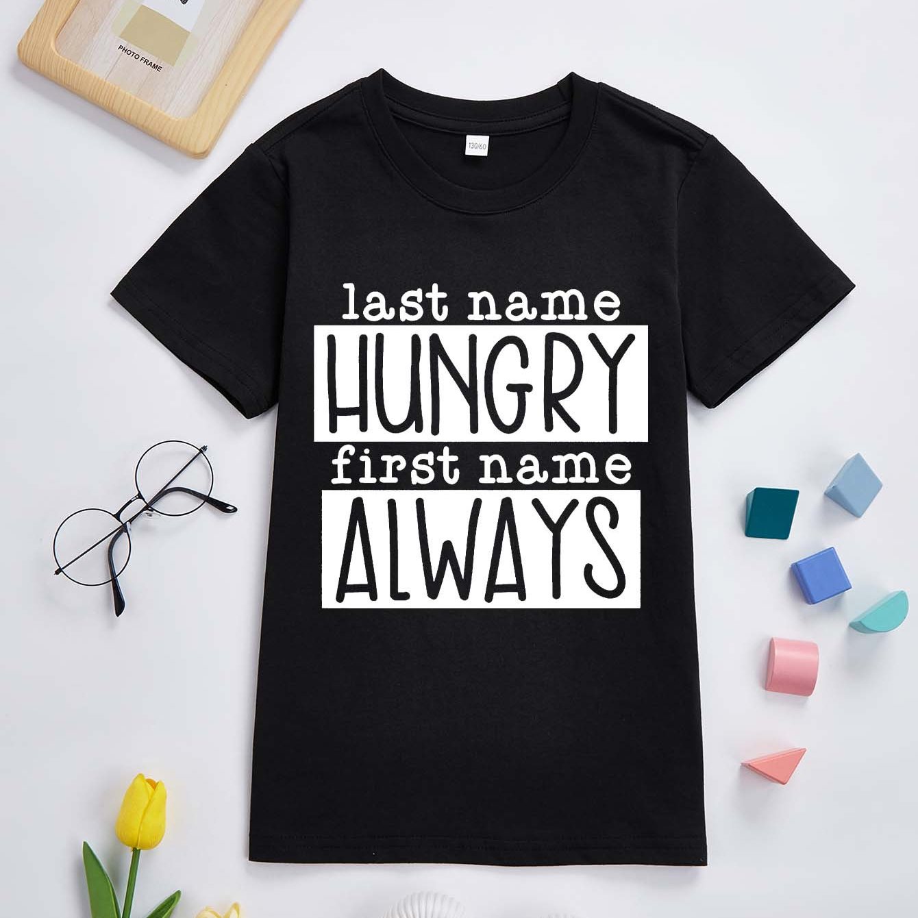 Last Name Hungry First Name Always Print Short Sleeve T - Temu