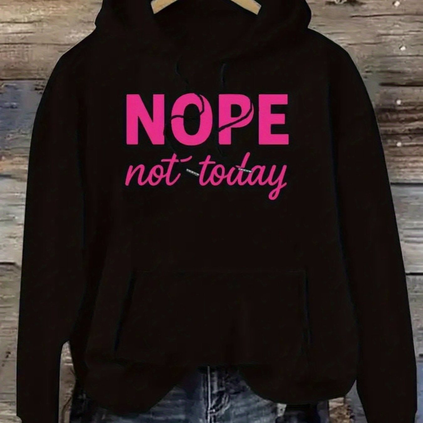 Image of A Trendy Hoodie Designed With "nope Not Today" Text Theme Women's Hoodie High Quality Thickened Hoodie Suitable For Autumn And Winter Daily Casual Wear Gift For
