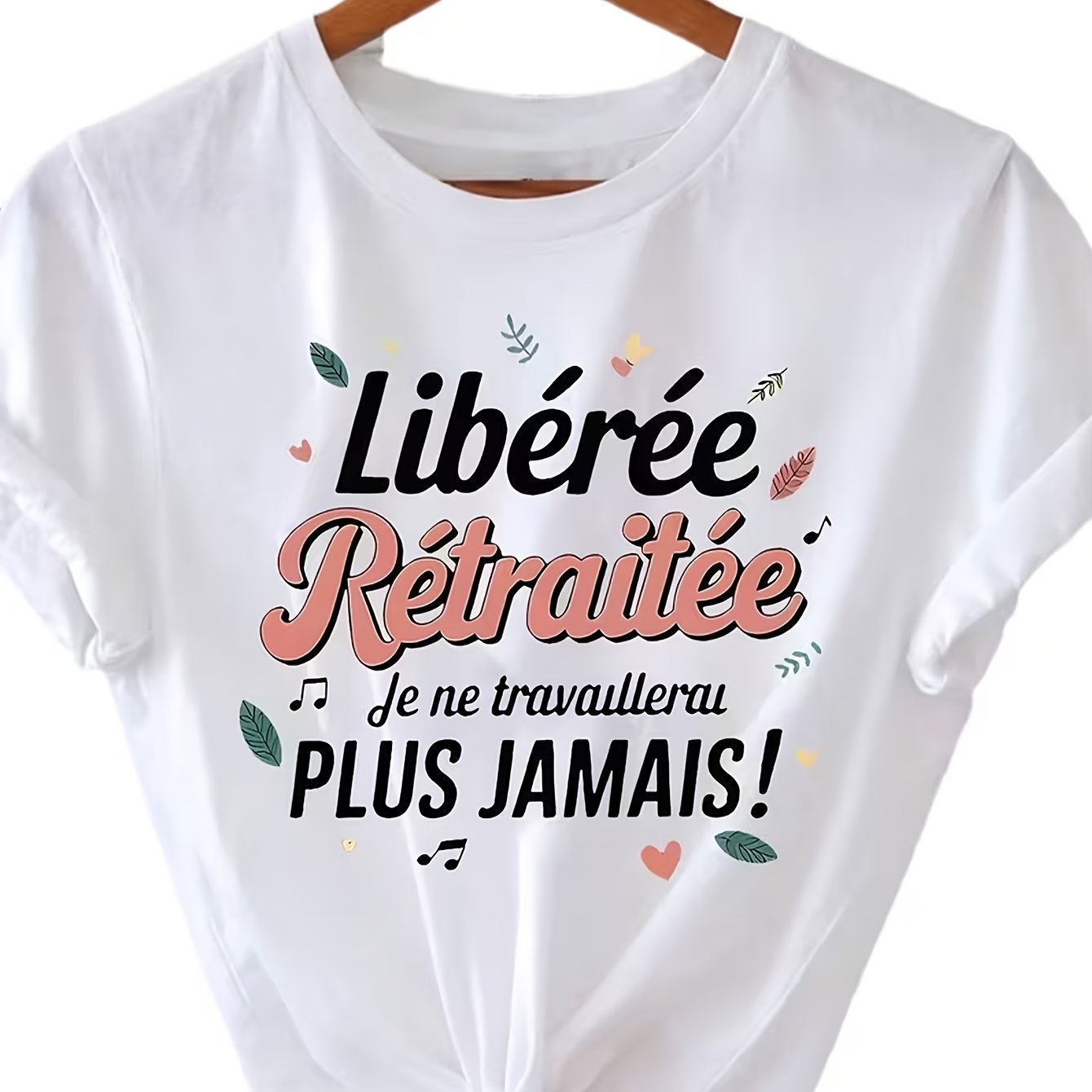 TEMU T-shirt de de pour femme « Libérée Retraitée » - Imprimé français « Je Ne Travailerai ! » avec décorations florales et de cœur, haut décontracté
