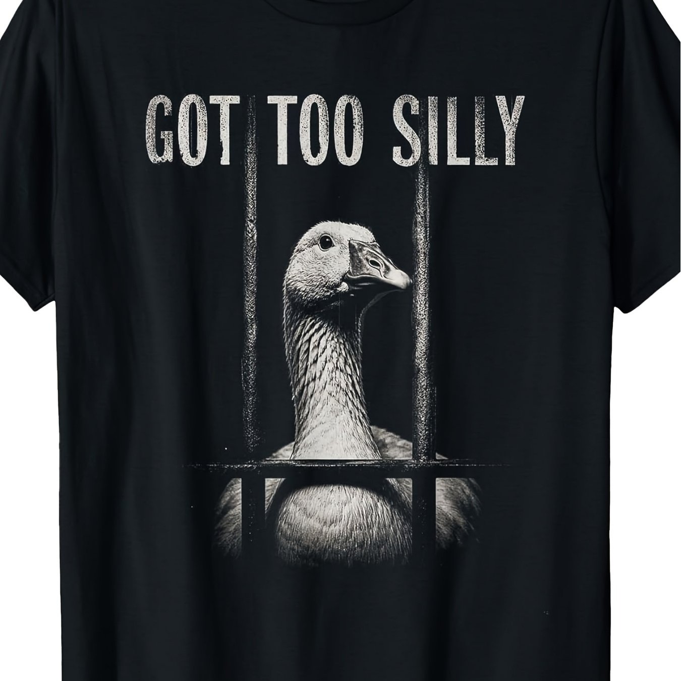TEMU Funny Goose Prison Meme Got Too Silly Goose Tshirt