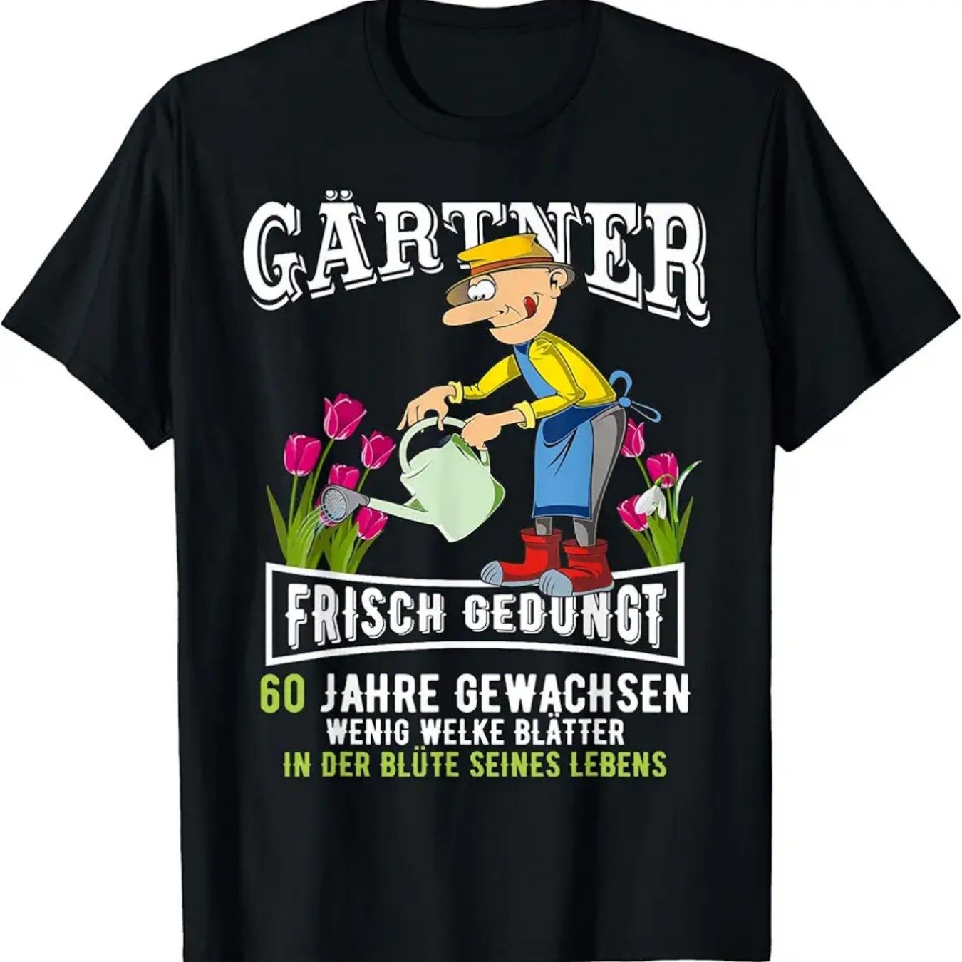 Image of Men' 60th Birthday Funny Gardener T-shirt - "gartenfrisch Gegonte" Print With Watering Can & Flowers, Black Short Sleeve Tee Suitable For Gardening Enthusiasts,, Casual Wear & 60th Birthday Gift For