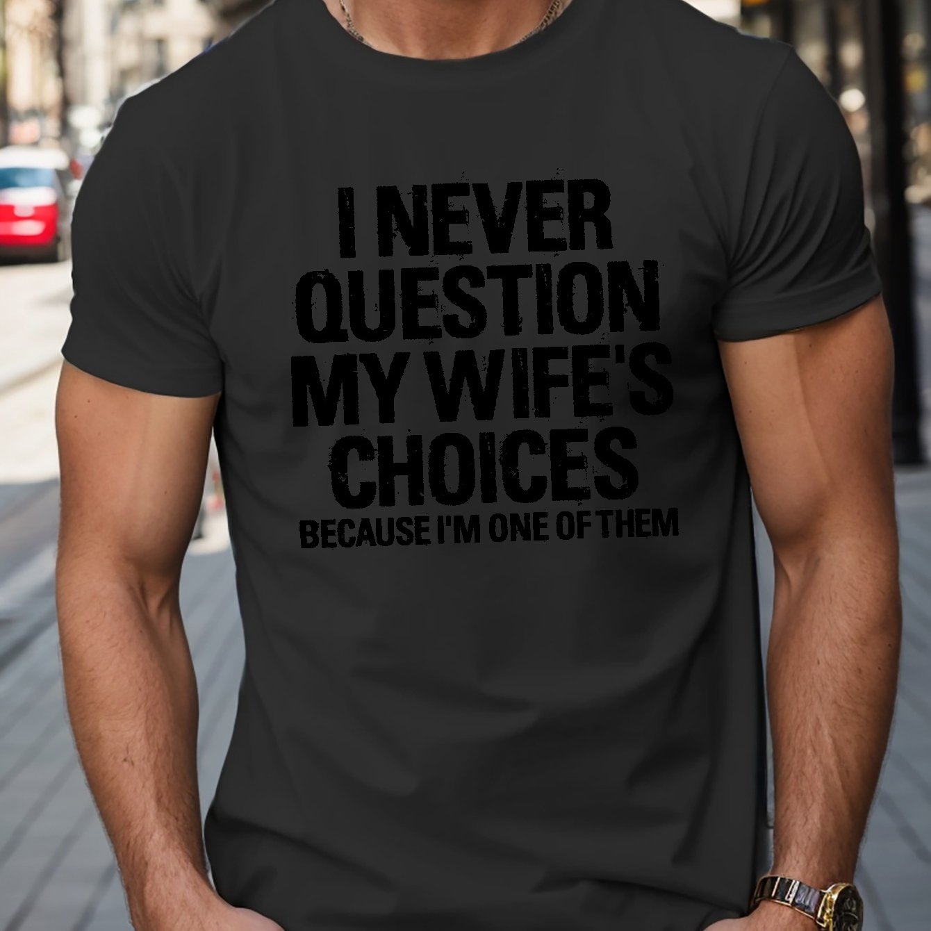 TEMU I Never Question My Wife's Choices Letter Print Men's Short Sleeve Crew Neck T-shirts, Comfy Breathable Casual Slightly Stretch Casual Tops, Men's Clothing