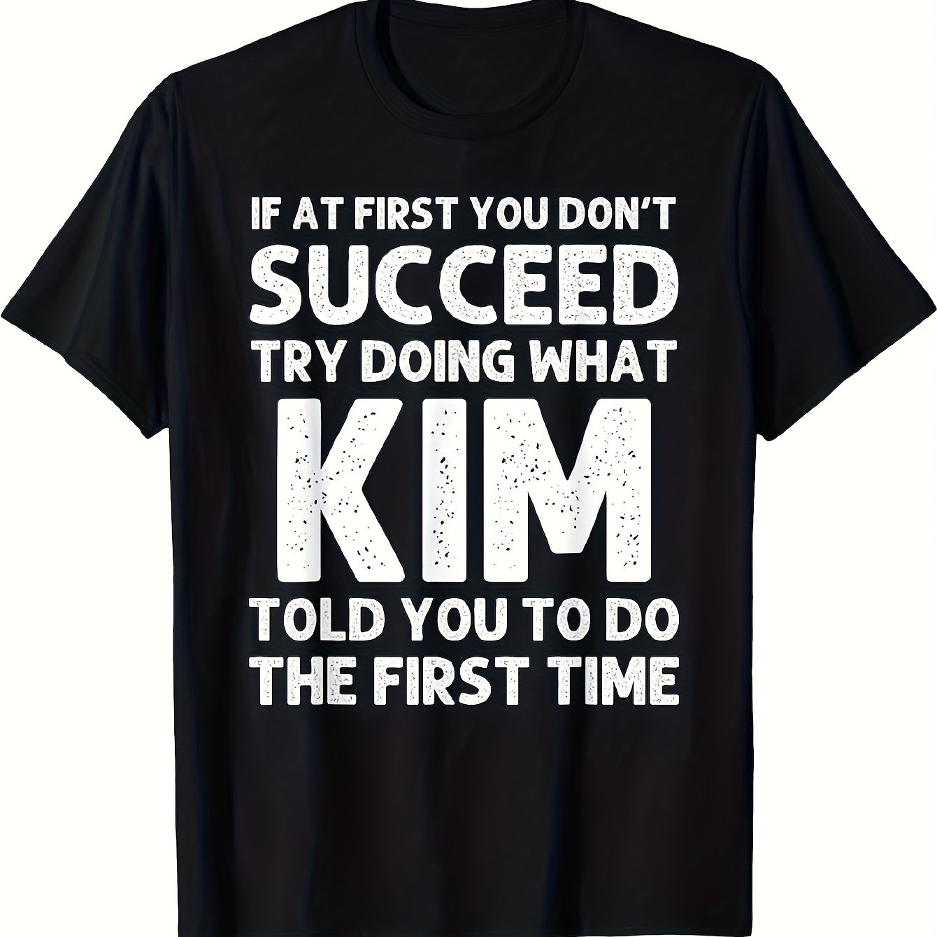 TEMU Kim Humorous Men's T-shirt Funny Birthday & Christmas Gift, Printed Text Don't Try Doing What Kim Told You Spring Summer Casual Wear, Humorous