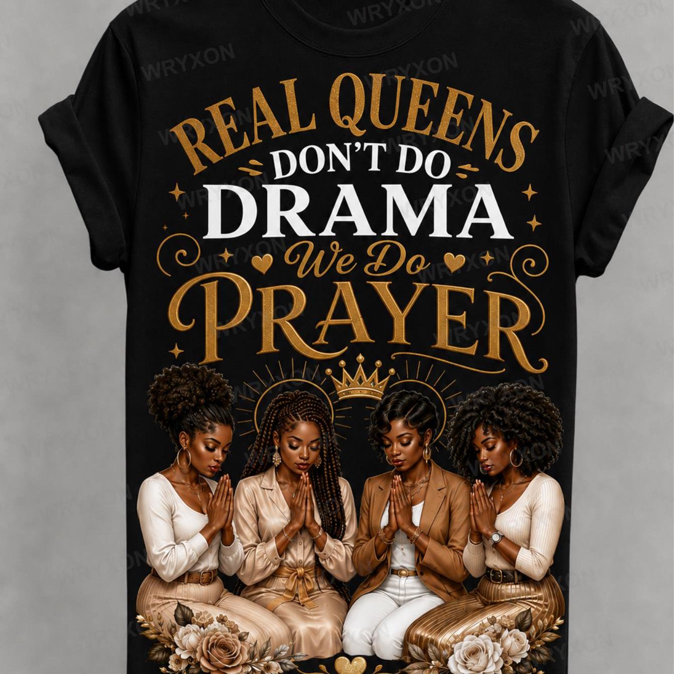 TEMU 1pc Men's And Women's Real Queens Don' Drama Faith Crown Floral Religious Inspirational Casual Graphic Tee Cheap Shirt 180g 100%