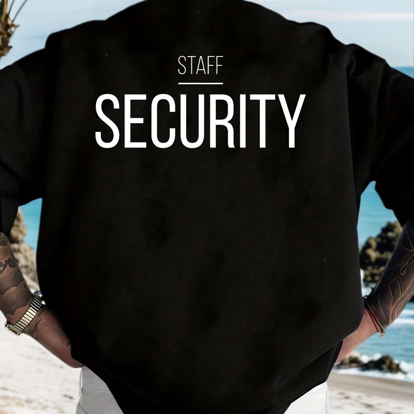 Staff Security Uniform Design - T-shirt With Print On Back - 100% Regular Fit, Comfortable Fabric, Men's Crew Neck Shirt Plus Size