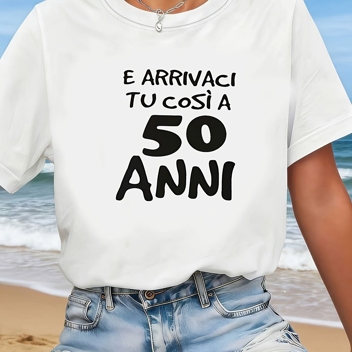 TEMU Women's T-shirt With The Italian 'e Arrivaci Tu Così Anni' Meaning '50 Years Have ', Featuring A Birthday Celebration Theme With Letter Prints.