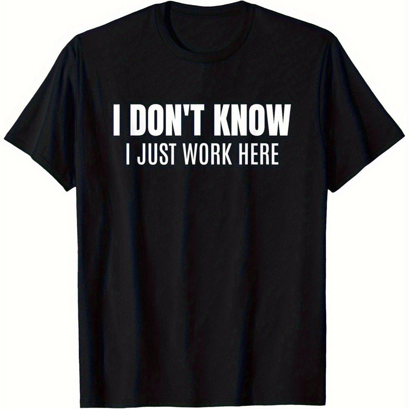 TEMU 't , I'm Just Working Here. A Casual, Unisex Adult With A Round Neck, Suitable For Outdoor Use, With A Slightly Stretchy Feel, In Sizes S-xxl