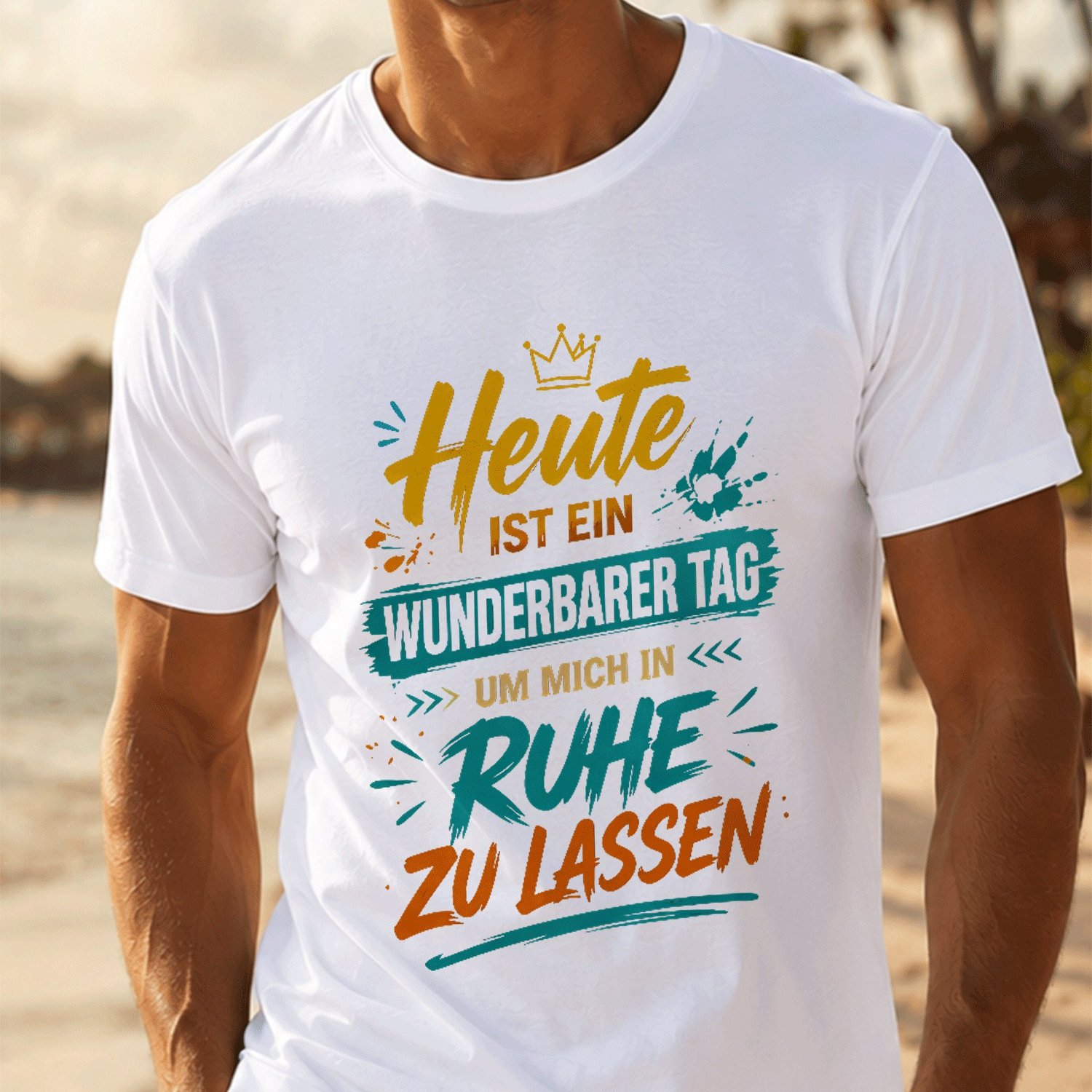Image of Heute Ist Ein Wunderbarer Tag Um Mich In Ruhe Zu Lassen(1) For Men Summer Casual T-shirt- Lightweight Tee For Seaside Vacation, Beach Resort