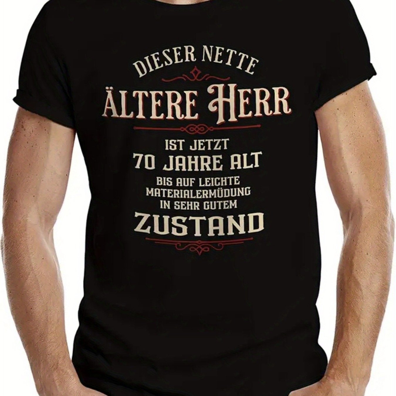 Image of Men's 70th Birthday T-shirt- Funny German Quote " Old- !" With Lettering- Age 70 Gift For, Grandpa- Comfortable Round Neck Short Sleeve Casual Fit- Durable Hot Transfer Print 70 Jahre Alt- Noch