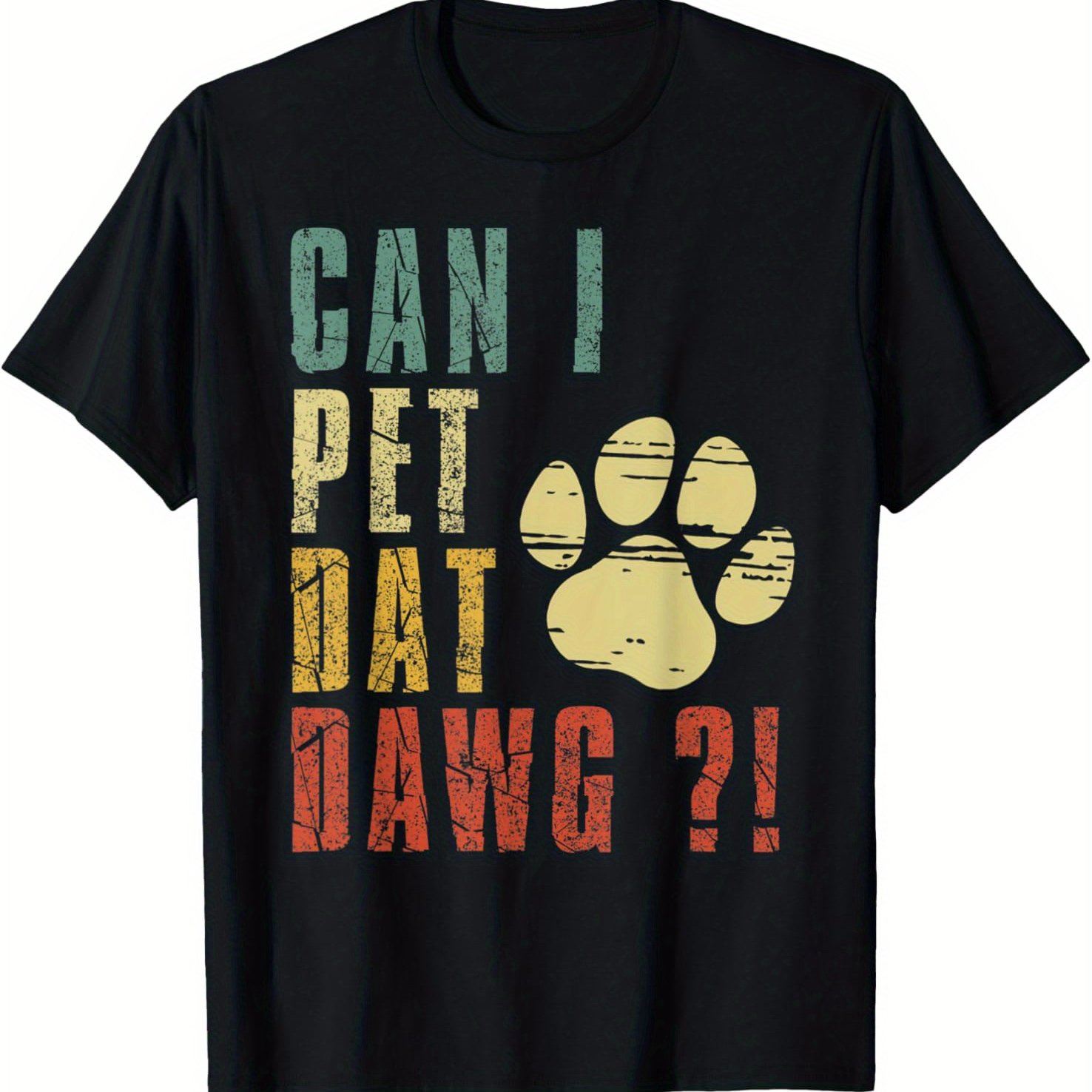 TEMU Can I Pet Dat Shirt Can I Pet That Dog Funny Dog T-shirt Black Casual Short Sleeve Men' T-shirt 220g