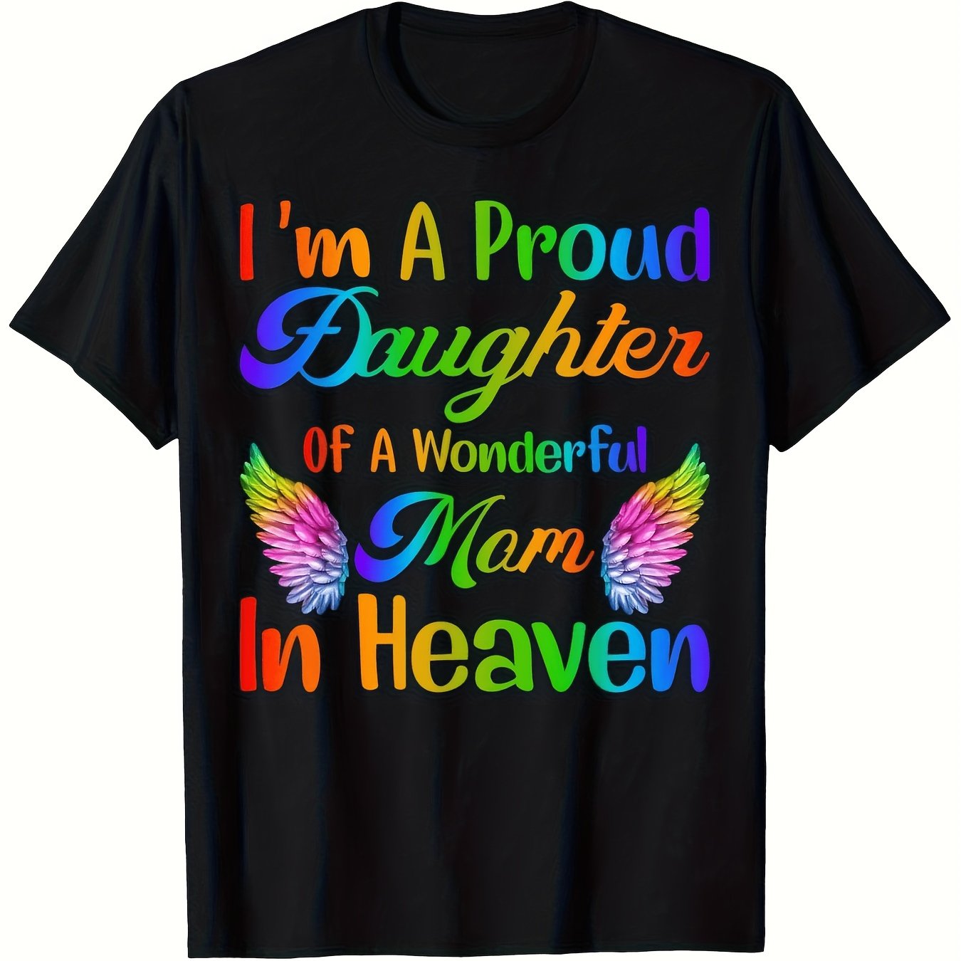 TEMU Men's I'm A Daughter Of A Wonderful Mom In Heaven T-shirt Black With Colorful Lettering Super Soft Breathable Moisture Wicking Crew Neck Casual