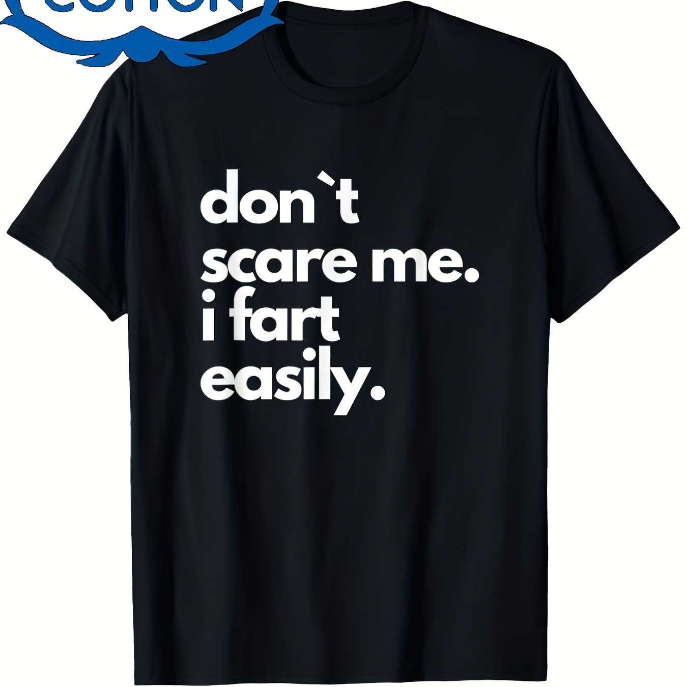 TEMU Men's Funny Don't Scare Me I Fart Easily T-shirt - Heavyweight Black With White Print Soft High Stretch Regular T-shirt Men And Women Unisex