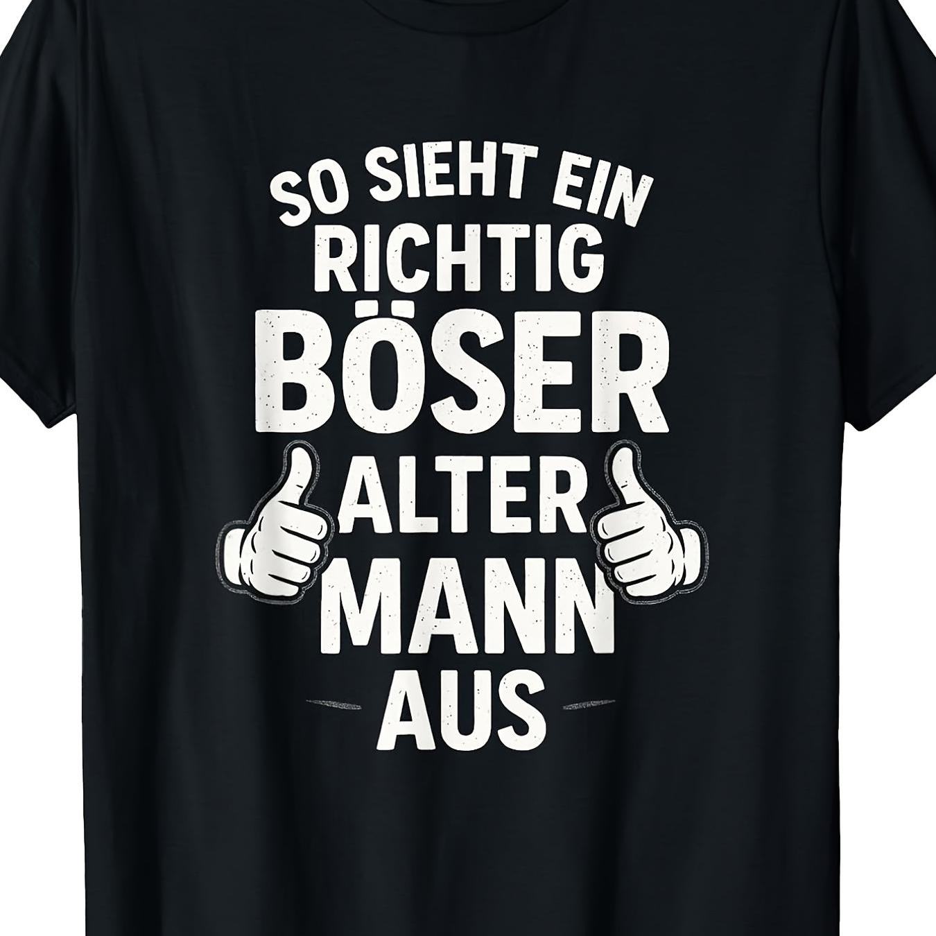 Men's & Unisex T-shirt - "so Ein Alter Mann Aus" Print, Casual Round Neck Tee Suitable For Wear, Machine Washable Humorous Gift For Everyday Outfits Or Themed Events