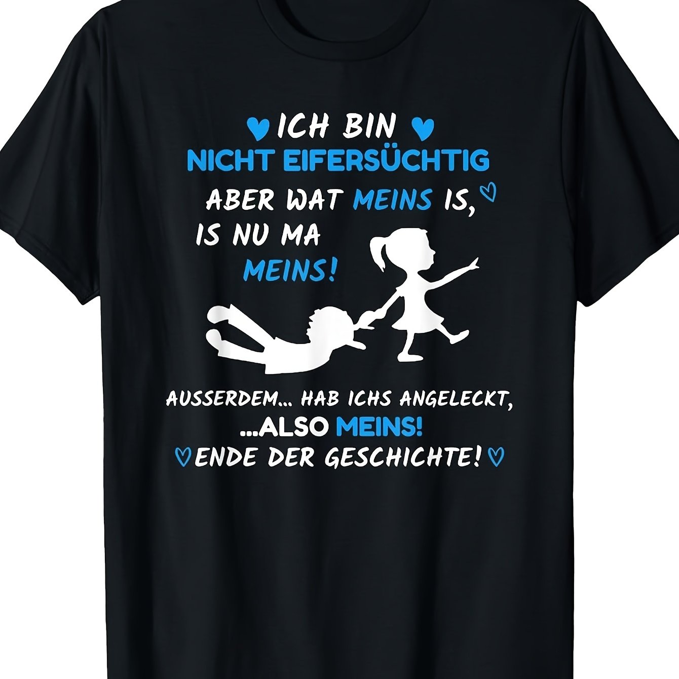 T-shirt With German Text Im Not , But Whats Mine , Black, Size S Unisex T-shirt Classic Perfect For Home|outdoor|work|gifting (birthdays|mother's Day|valentine's Day) Small-3xl Unisex