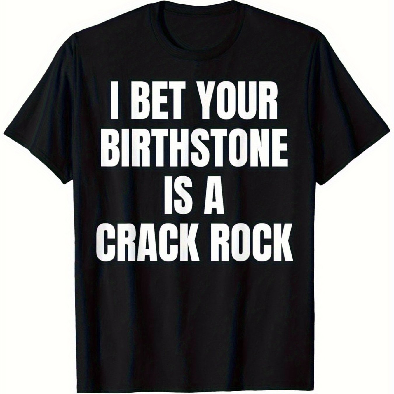 TEMU Funny I Bet Your Birthstone Is A Crack | Heavyweight 180gsm, Vintage Style, Crew Neck, Casual Loose Fit, Durable White Print, Perfect For ,