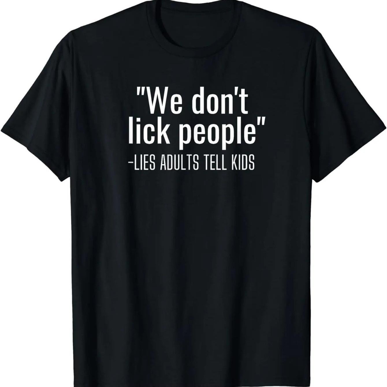 TEMU Plus Size Men's Crew Neck T-shirt, Loose Fit Casual Fashion Letter Print Tee, "we Don't Lick People" Quote Design Print, Trendy And Versatile