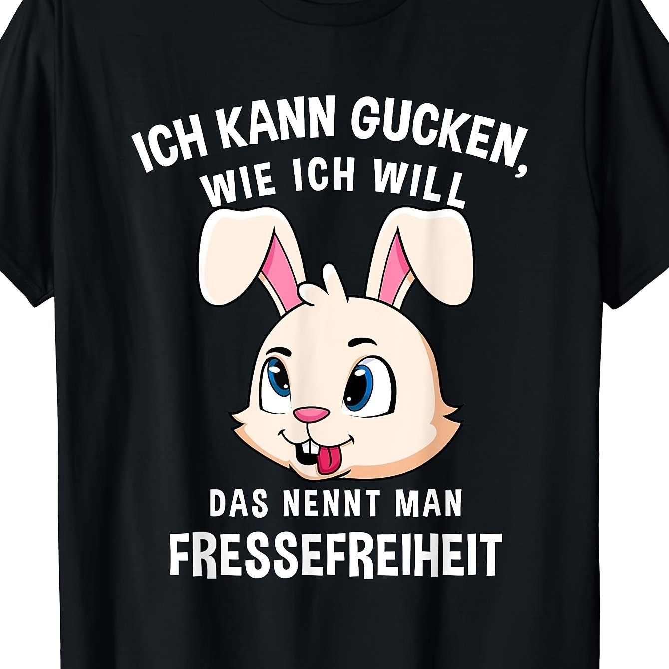 Image of Ich Kann Gucken Wie Ich Will Das Nennt For Man T-shirt 's T-shirt Soft Perfect For Home|outdoor|work|gifting (birthdays|valentine's Day|mother's Day) All Sizes Unisex