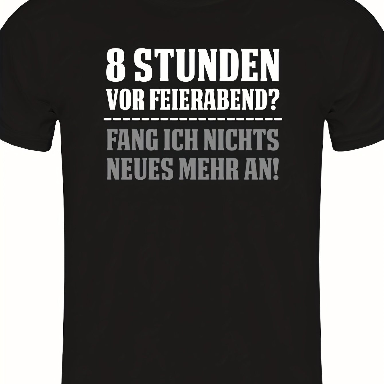 Image of Men's Funny German Quote T-shirt " Before" (8 Stunden Vor Der Arbeit) - Black With White Text, Casual Short Sleeve Loose Fit Tee, Plus Size S-xxl, Durable Humorous Attire, Plus Size