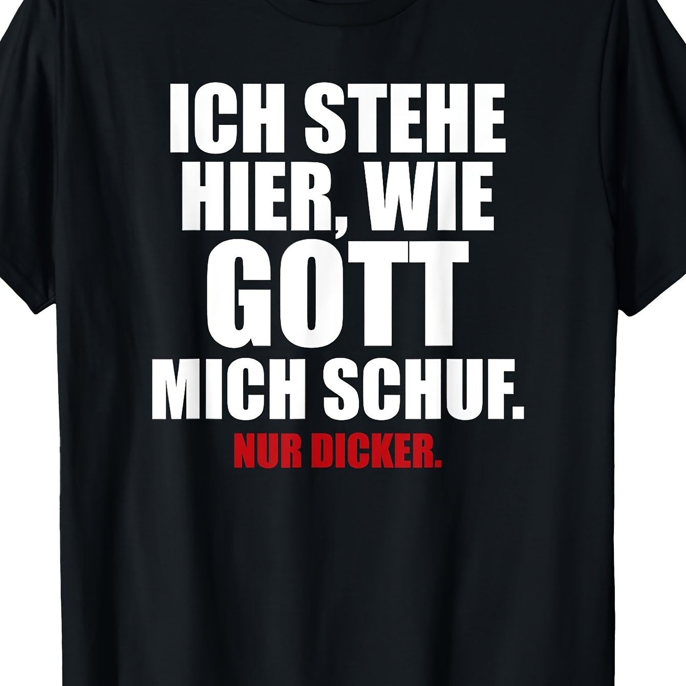 Image of Plus Size Ich Stehe Wie Gott Mich Schuf Nur Dicker Print Graphic Tee Men's Short Sleeve Big And Tall, Plus Size