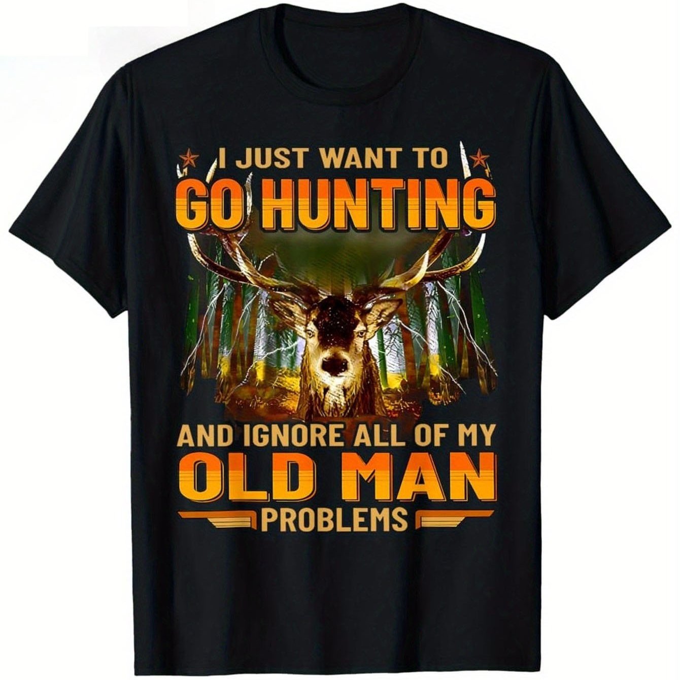 TEMU Plus Size Men's Fun Hunting Quotes T-shirt- " Go Hunting And Old For Man Problems"- Deer Pattern And Hunting Text- Heavyweight 200+ Weight