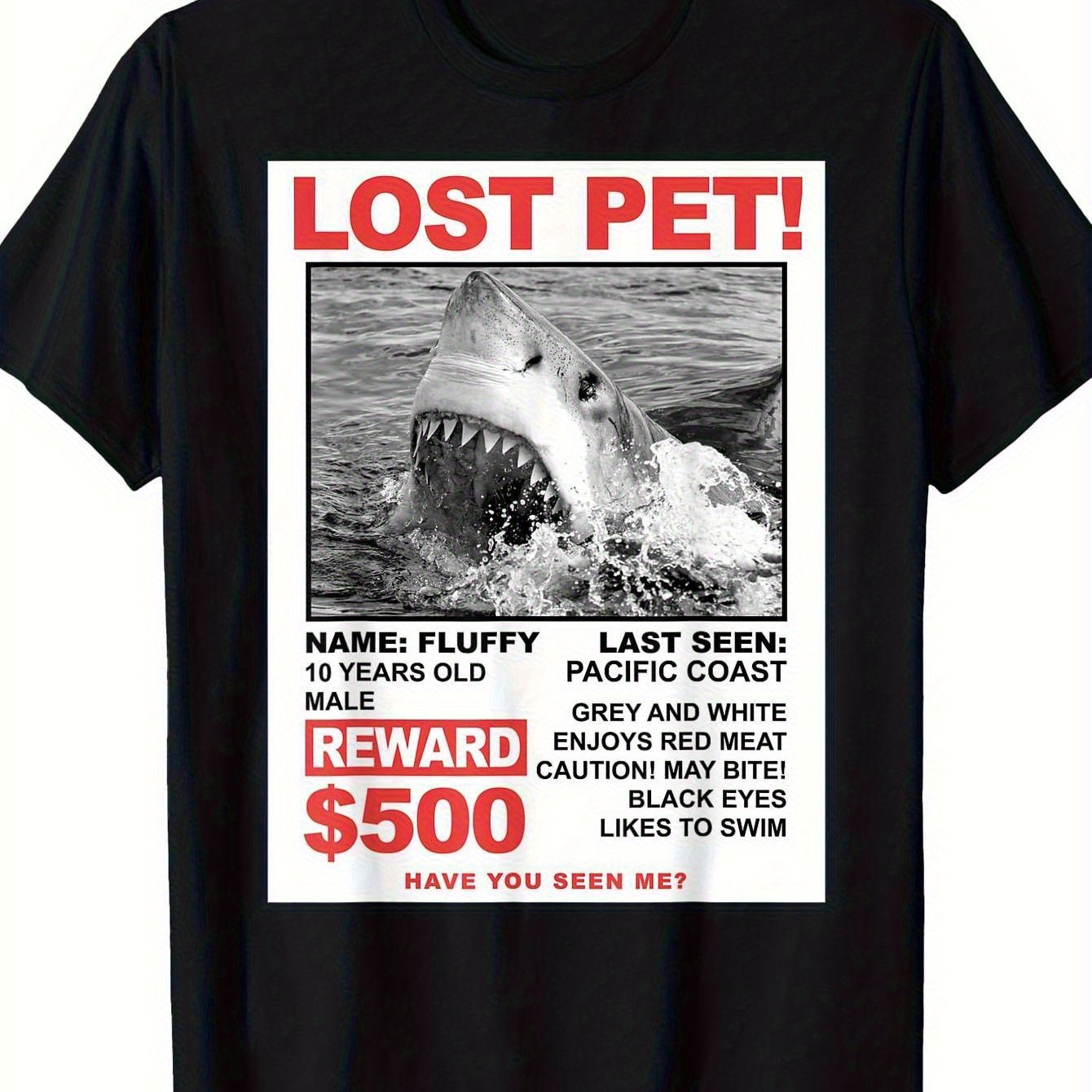 TEMU A Humorous T-shirt Featuring A Search For A Shark Pet With A $500 Reward. It Boasts A Unique , Making It Perfect For Shark Enthusiasts. This