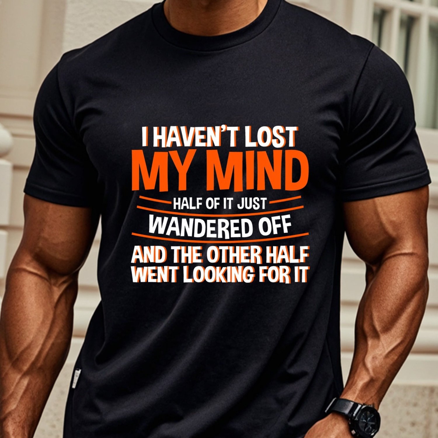 TEMU I Haven't Lost Half Of It Just Wandered Off And The Looking Black T Shirts For Men Soft 100% Cotton Funny Graphic Crew Neck Casual Stylish Moisture-wicking Quick--friendly Hiking Weekend Casual .