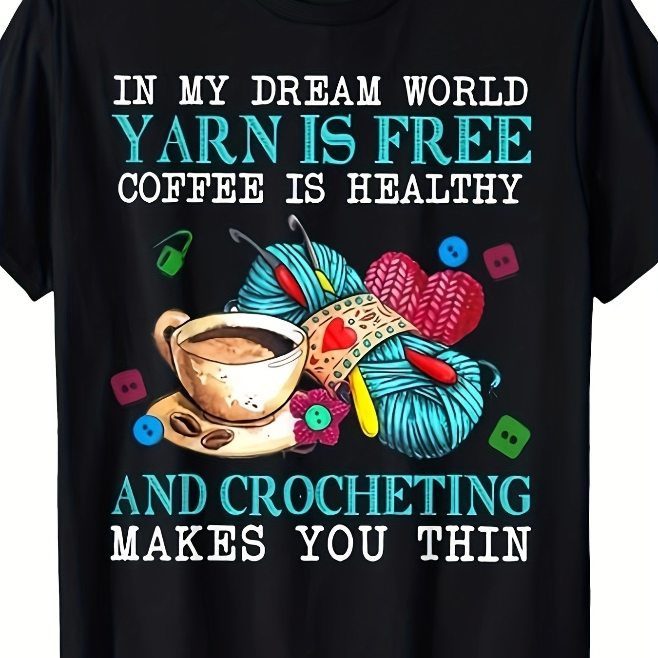TEMU Women' My Dream World Yarn Is Free Coffee Is Healthy Crochet Pattern T-shirt Vintage Crochet Yarn And Ball Design 180gsm Heavyweight Solid Color