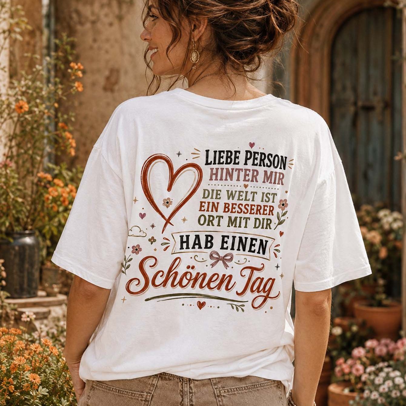 Image of Liebe Person Hinter Mir Ist Ein Besserer Ort Mit Dir Hab Einen Tag Graphic Print Back Print T Shirt Women Loose Fit T Shirt Casual Short Sleeve White Oversized Tee Outdoor Daily Wear