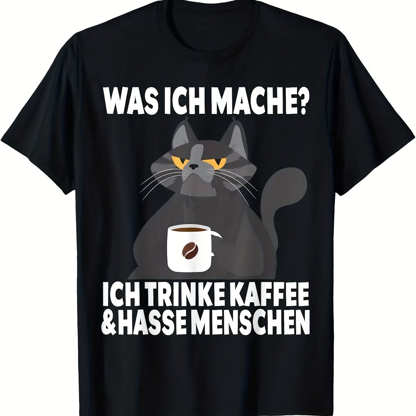 Image of Funny German Saying T-shirt - Was Ich Mache Ich Trinke Kaffee & Menschen (what I Do Coffee & Hate People) - With Design - Casual Casual Attire For Men - Fit Tee - Coffee, Plus Size