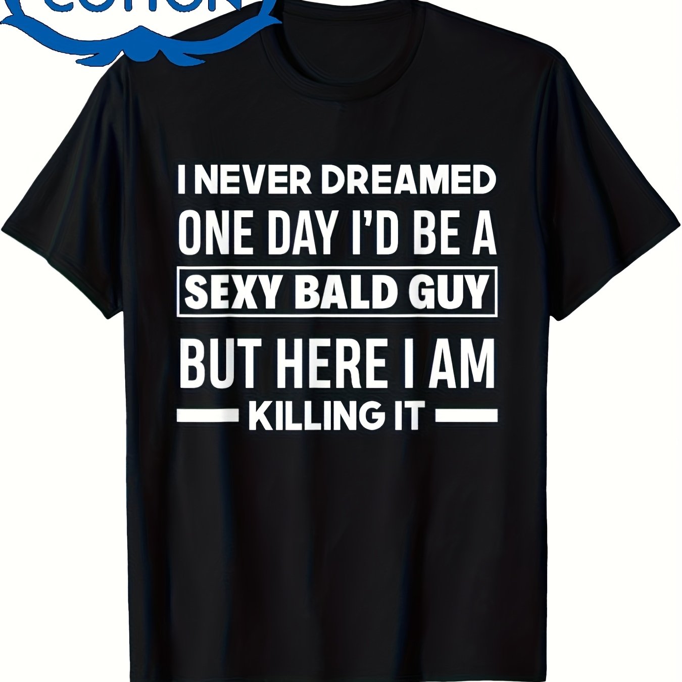 TEMU Funny Bald Guy Killing -shirt - Never Sexy Bald Saying - High-stretch Unisex Tee Suitable For - Casual Round Neck Short Sleeve Shirt With Hot