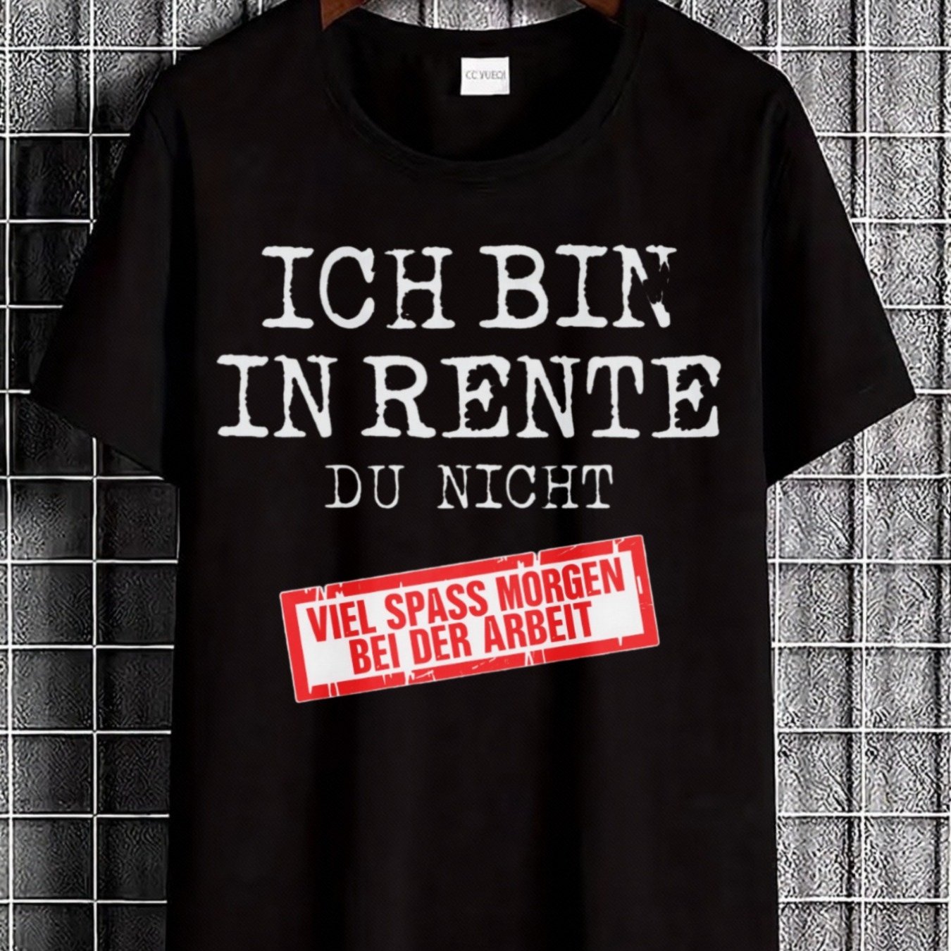 Featuring The German 'i Am Retired You Are Not Tomorrow' For A Retirement Party And Workplace Humor