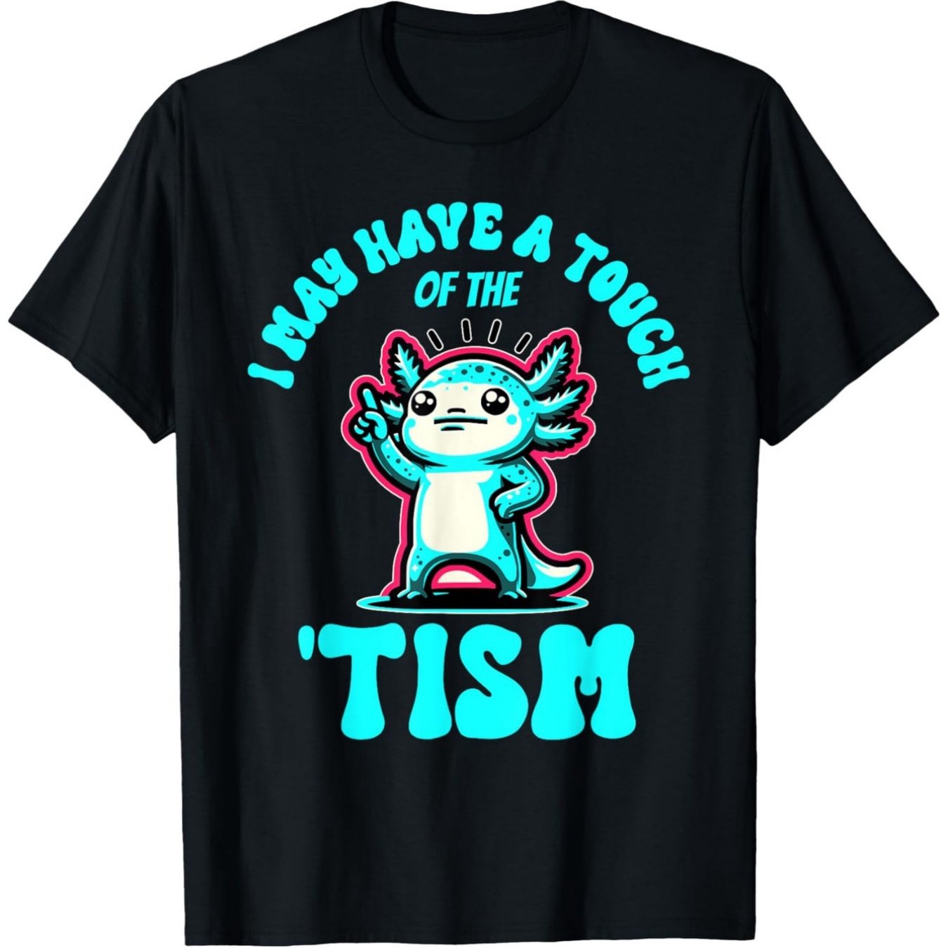 TEMU Funny Axolotl I May Have A Touch Of T-unisex Hip Hop Street Style Beach Casual Short-sleeve T-shirt