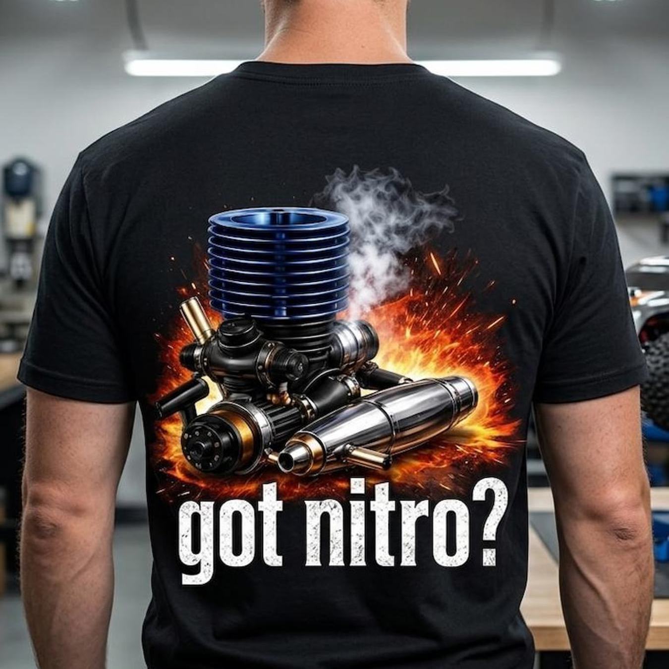 Got Nitro T Shirt Engine Remote Control Car Hobby