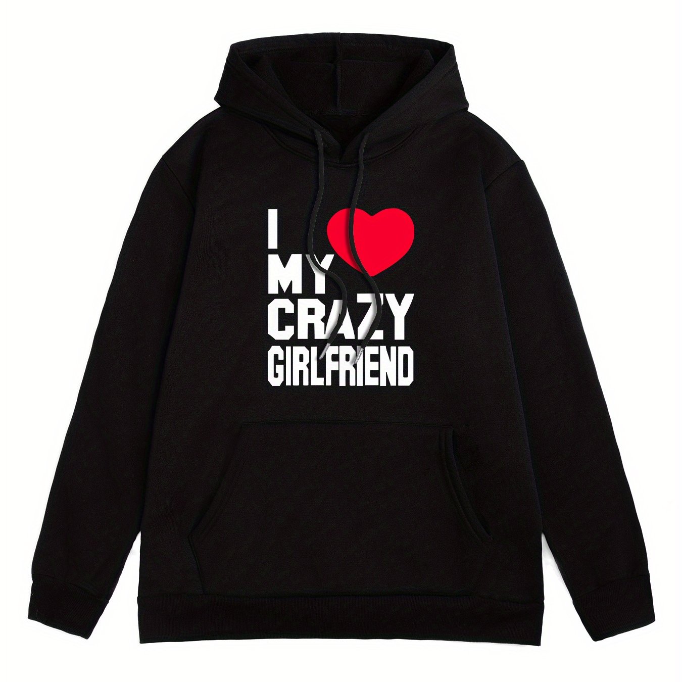 TEMU I Love My Crazy Girlfriend Print Hoodie, Cool Sweatshirt For Men, Men's Casual Hooded Pullover Streetwear Clothing For Winter, As Gifts