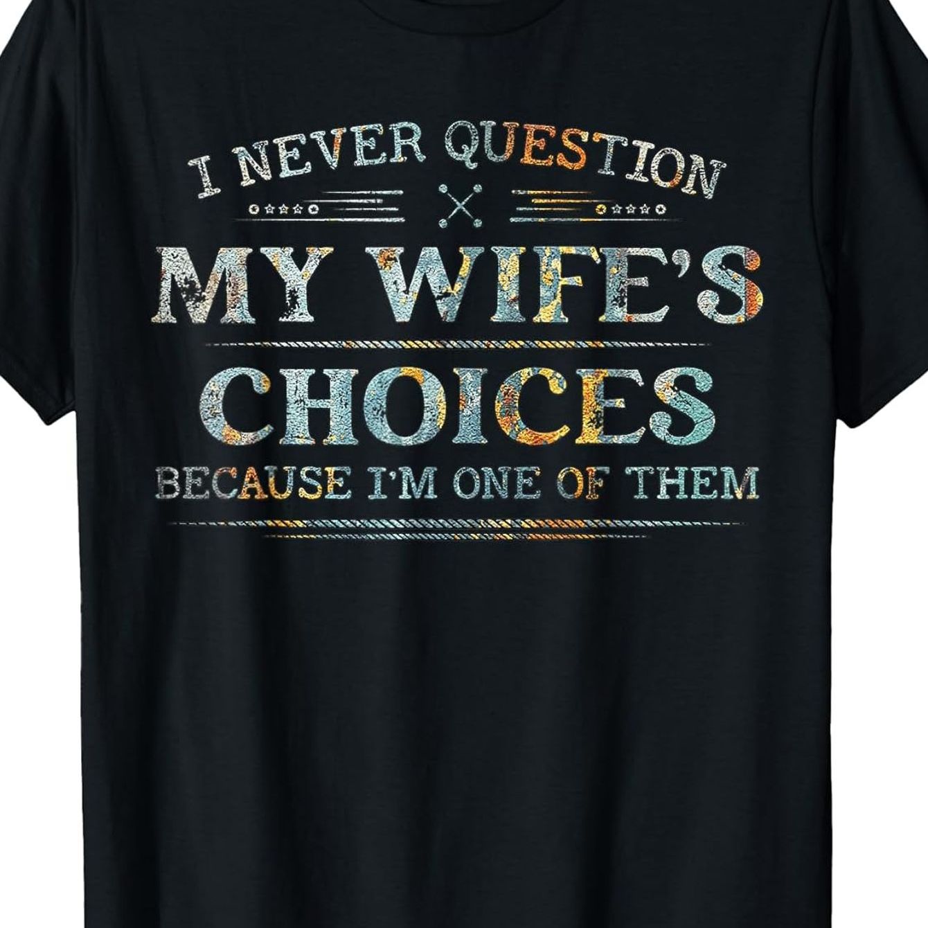 TEMU T-Shirt Mari Drôle - "Je Ne Remets Jamais en Question Femme" Cadeau Humoristique pour Mariage, 100% Coton Col Rond Doux, Tailles S-XXXL pour