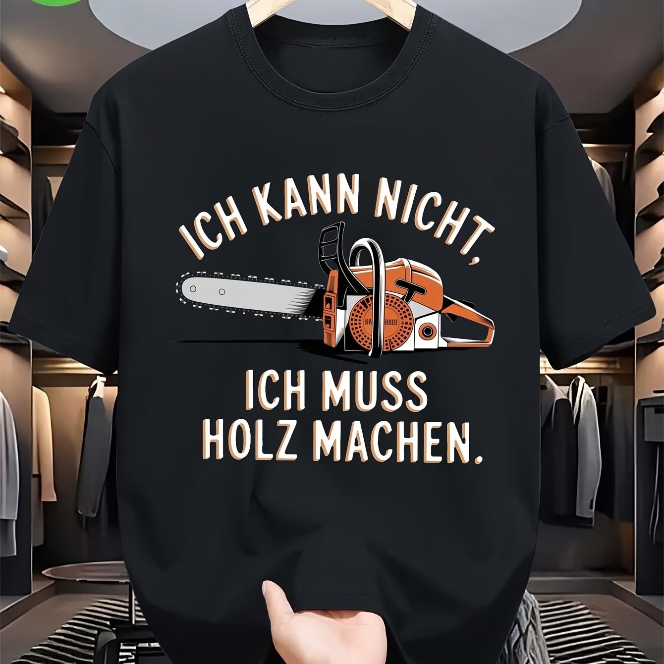Men's Funny German Woodworking Chainsaw Humor T-shirt - Ich Kann Nicht, Ich Mus S Holz Machern Print, Lightweight Breathable Tee Suitable For And Outdoor Activities, Casual Crew Neck Short Sleeve