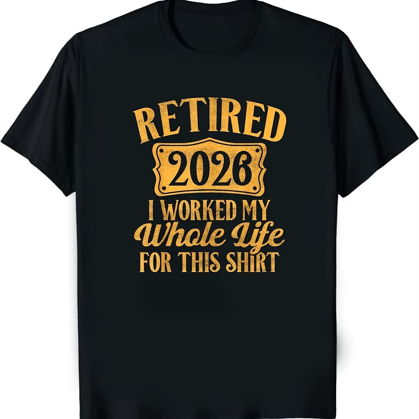 TEMU 2026 Retirement Funny Gift T-shirt | , Round Neck, Preppy Style, Medium-stretch Fabric, Wear