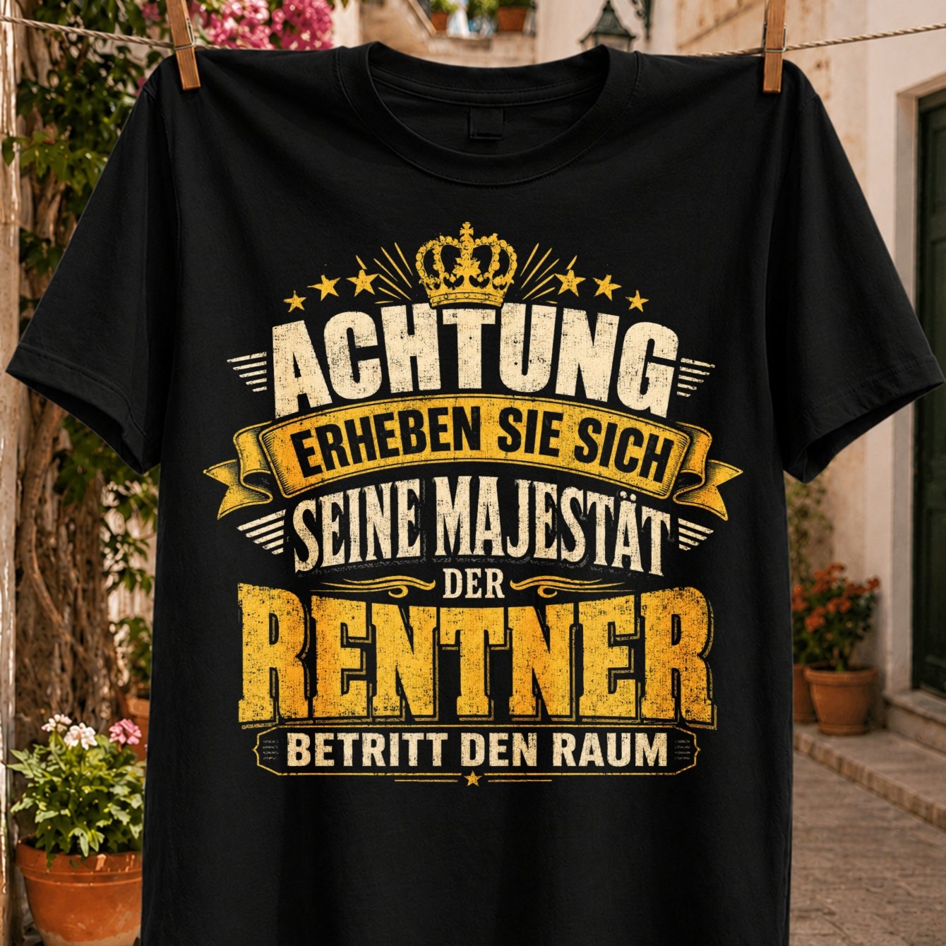 Attention The Retiree Enters German Quote Crown And Golden Banner Vintage Retirement Celebration Humor Unisex All T-shirt