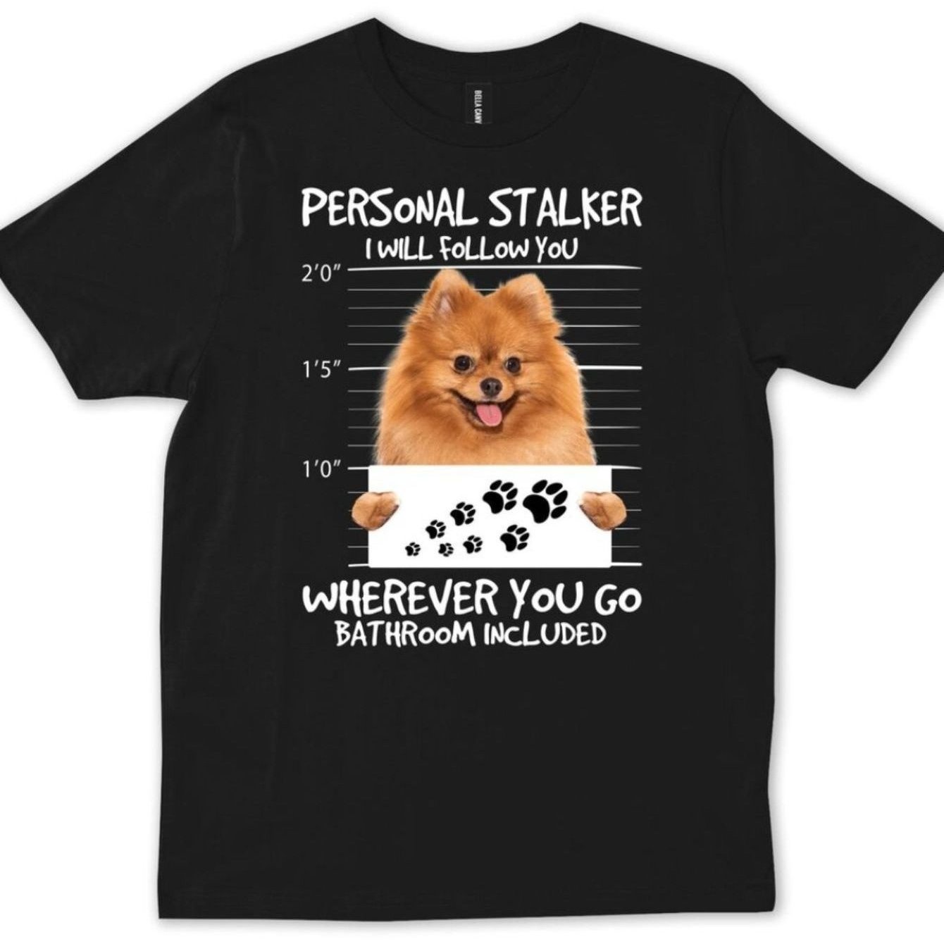 Image of Funny Pomeranian Personal Stalker Graphic T- Shirt - Funny Gift For Dog Lovers, 100 Cotton Round Neck Short- Sleeved Shirt, 200gm Soft Fabric, Regular Fit Casual Shirt For