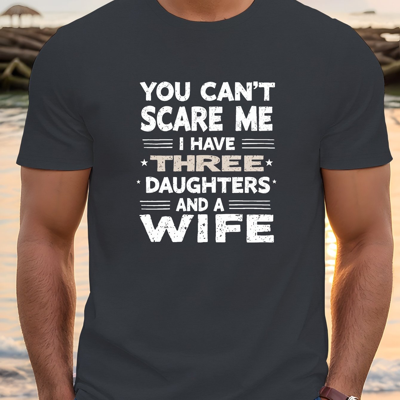 TEMU Men's Funny Dad Slogan T-shirt - "you Scare Me I Have 3 Daughters & A Wife" Print, Lightweight Summer Crew Neck Tee, Casual Short Sleeve Shirt
