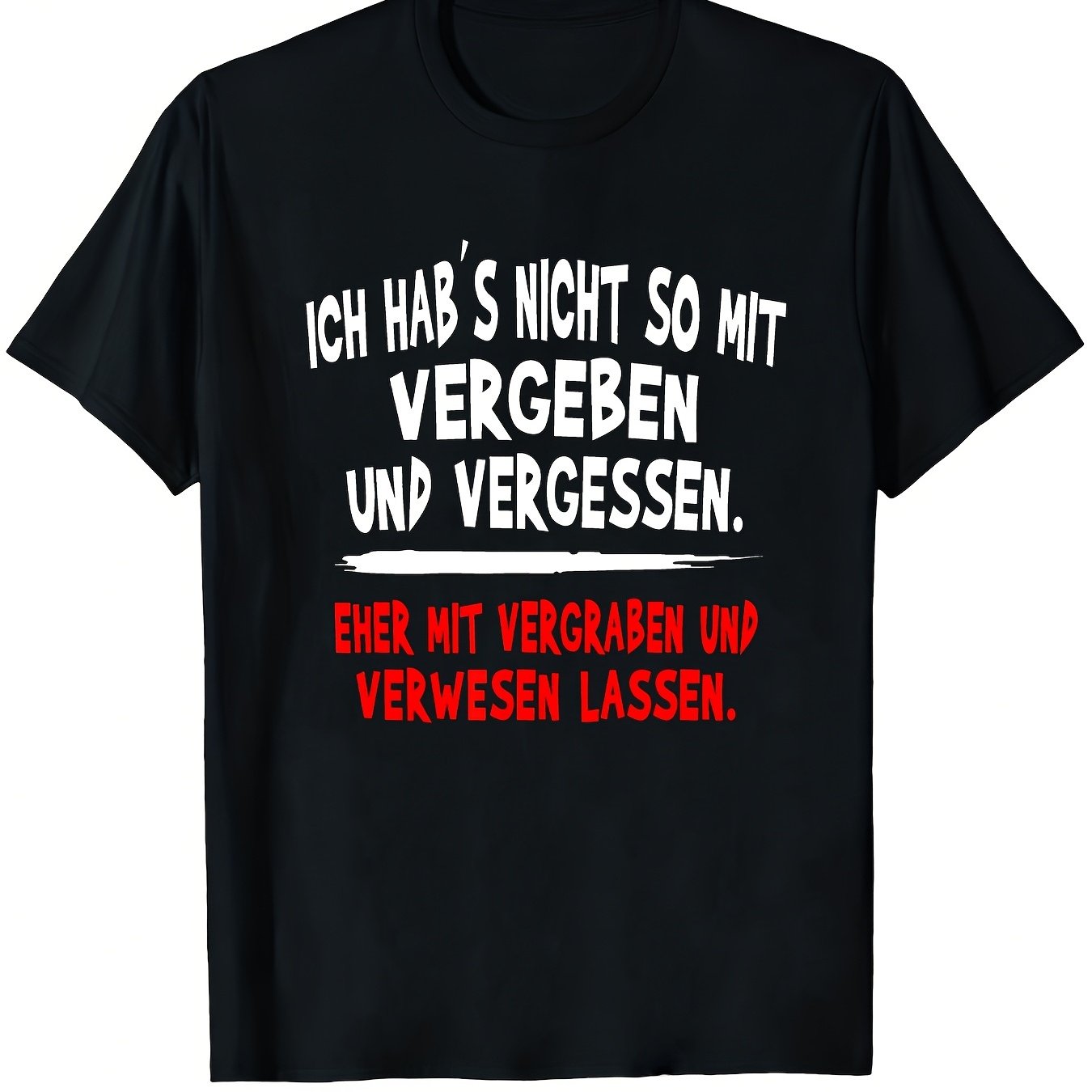 Featuring German Text That ''t Really Do Forgiving And Forgetting, Burying And Letting It Rot' For Casual Use, Plus Size