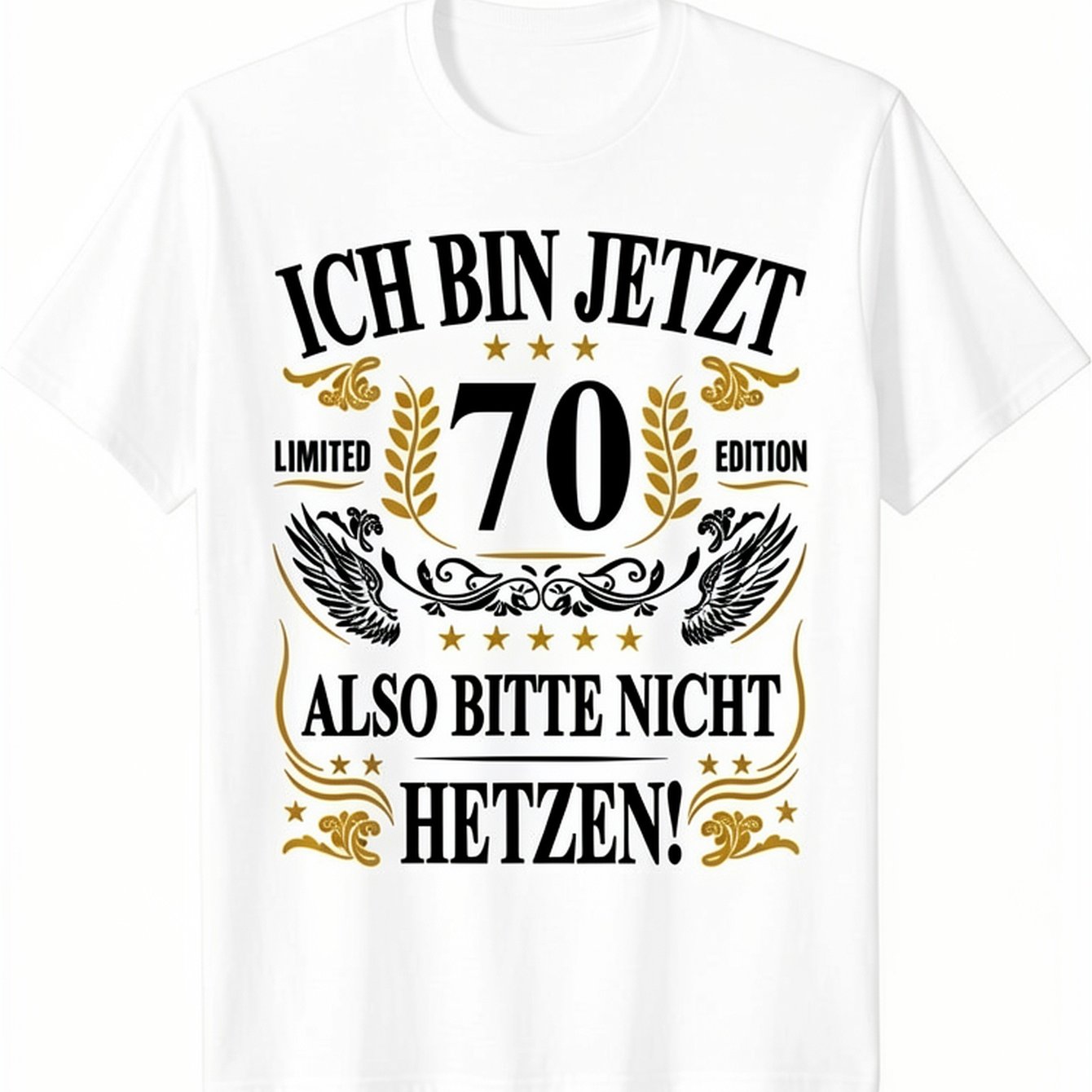 Image of Funny German Saying T-shirt - I' Now, Old (ich Bin Jetzt 70, Edition) - Humorous Age Joke Gift For 70th Birthday - Black With Golden & White Print - Casual Round Neck Top
