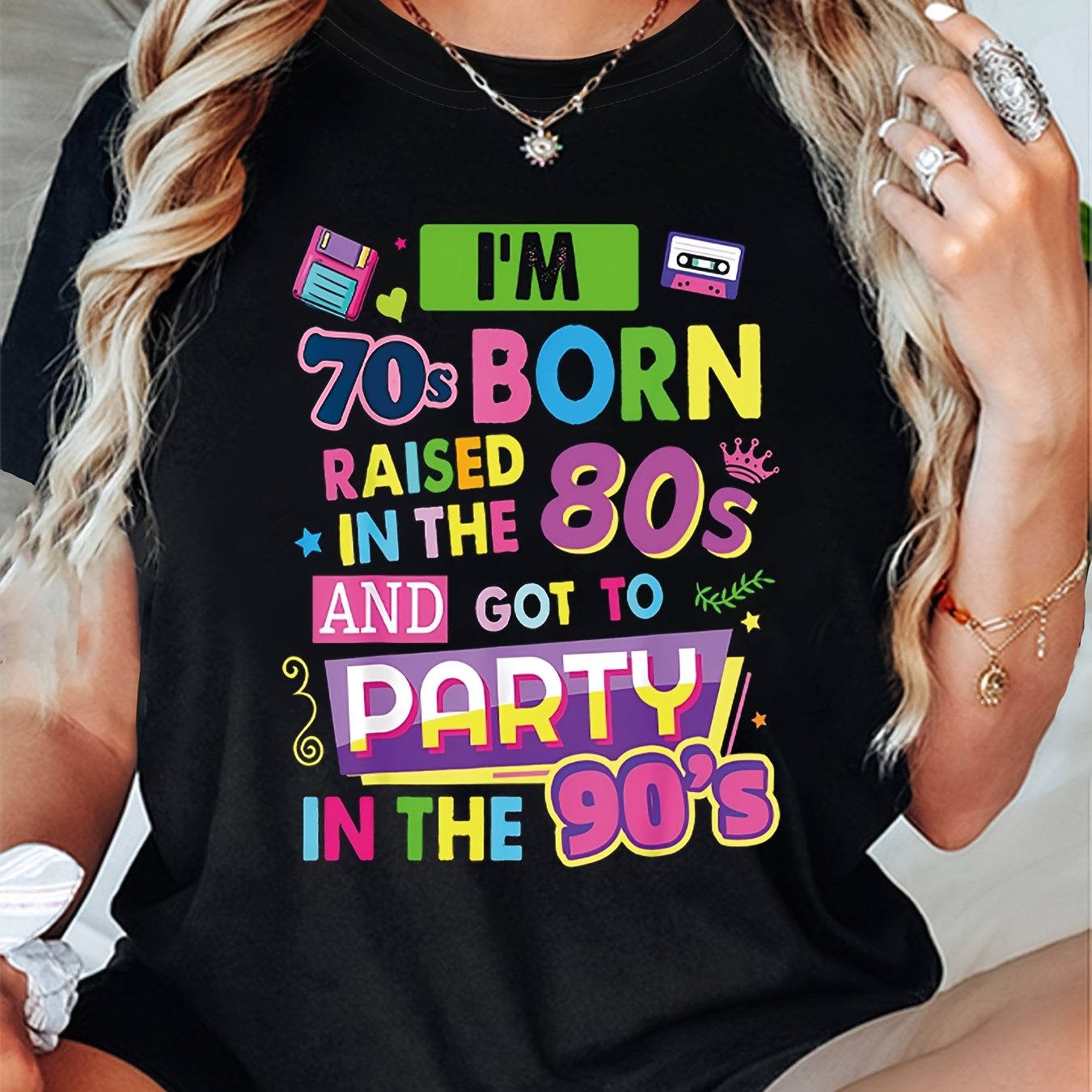 TEMU I'm 70s Born The 80s And Got To Party In The 90's Letter Print T-shirt, Short Sleeve Crew Neck Casual Top For Summer & Spring, Women's Clothing