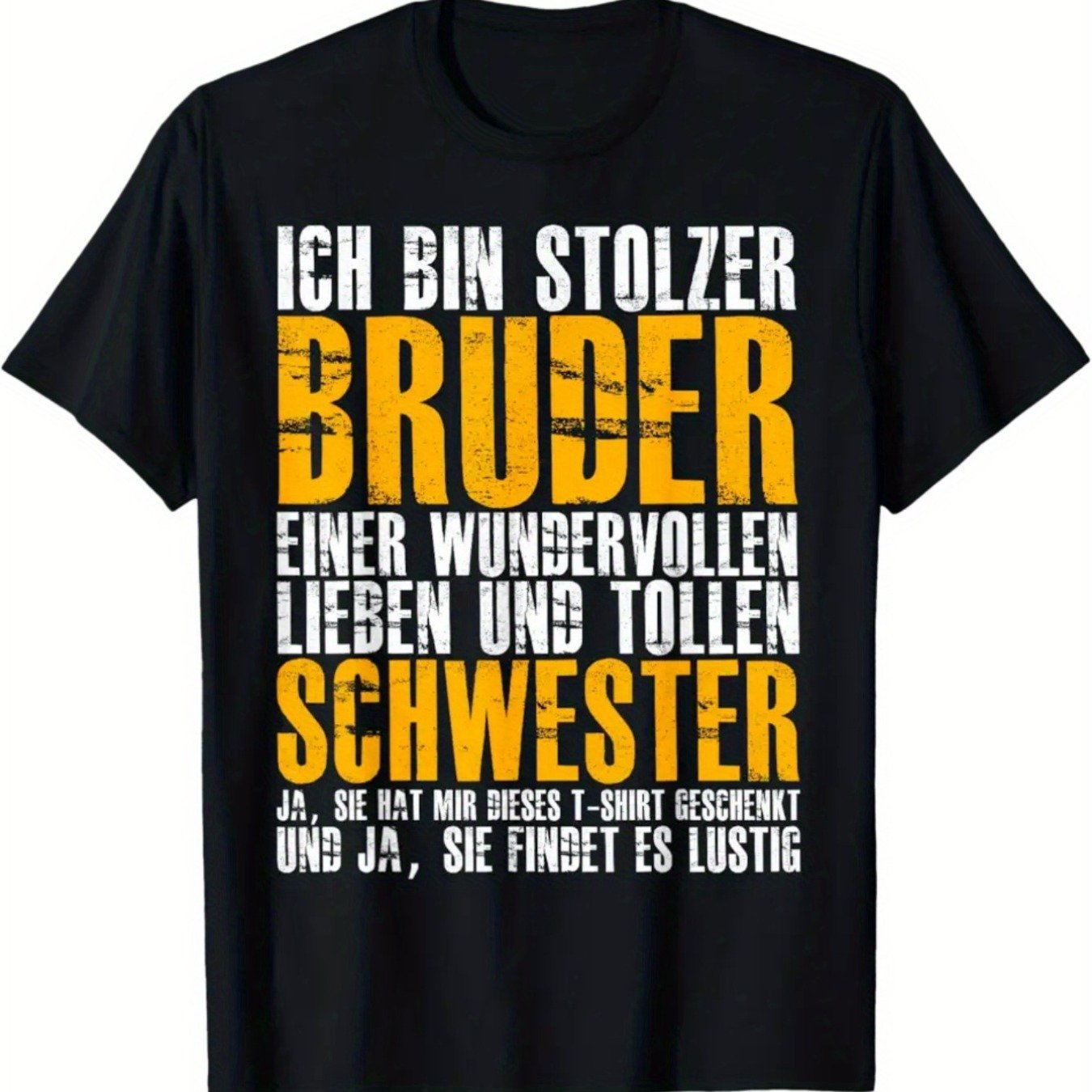 Image of German Quote T-shirt "ich Bin Stolz Zu Einer Schwester Zu Haben" - Funny Sibling Gift, Black With Yellow German Text, Casual Round Neck Short Sleeve Tee For , Fit Brother/sister Apparel