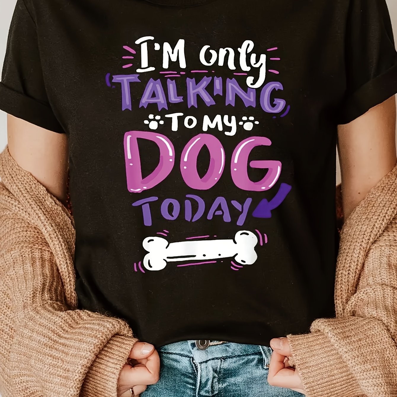 TEMU Dog : Today I Only Talk To My Dog Pure T-shirt, Women's Casual Round Neck Short Sleeve Top, For Spring And Summer